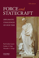 Force and statecraft : diplomatic challenges of our time /