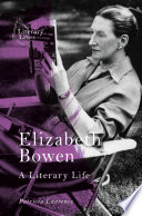 Elizabeth Bowen : A Literary Life /