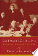 Lily Briscoe's Chinese eyes : Bloomsbury, modernism, and China /