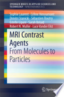 MRI Contrast Agents : From Molecules to Particles /