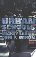 Urban schools : the new social spaces of resistance /