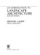 An introduction to landscape architecture /