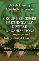 Group processes in ethnically diverse organizations : language and intercultural learning /