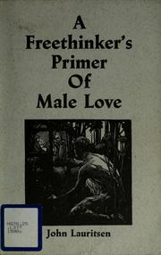 A freethinker's primer of male love /