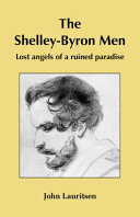 The Shelley-Byron men : lost angels of a ruined paradise /