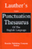 Lauther's complete punctuation thesaurus of the English language /