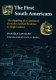 The first South Americans : the peopling of a continent from the earliest evidence to high culture /