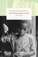 Apprenticeship in critical ethnographic practice /