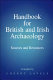 Handbook for British and Irish archaeology : sources and resources /