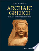 Archaic Greece : the age of new reckonings /