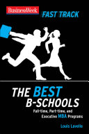 The best b-schools : full-time, part-time, and executive MBA programs /