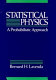 Statistical physics : a probabilistic approach /