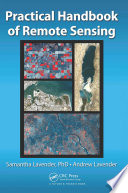 Practical handbook of remote sensing /