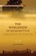 The worldview of redemptive violence in the US /