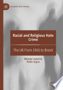 Racial and Religious Hate Crime : The UK From 1945 to Brexit /