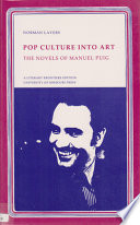 Pop culture into art : the novels of Manuel Puig /