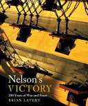 Nelson's Victory : 250 years of war and peace /