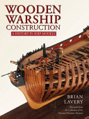 Wooden warship construction : a history in ship models /