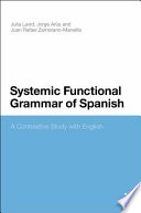 Systemic functional grammar of Spanish : a contrastive study with English /