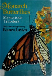 Monarch butterflies : mysterious travelers /