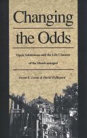 Changing the odds : open admissions and the life chances of the disadvantaged /