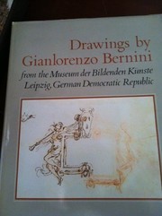 Drawings by Gianlorenzo Bernini, from the Museum der Bildenden Kunste, Leipzig, German Democratic Republic : exhibition and catalogue /