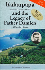 Kalaupapa National Historical Park and the legacy of Father Damien : a pictorial history /