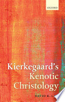 Kierkegaard's kenotic Christology /