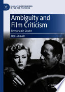 Ambiguity and Film Criticism : Reasonable Doubt /