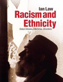 Racism and ethnicity : global debates, dilemmas, directions /
