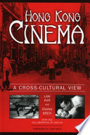 Hong Kong cinema : a cross-cultural view /