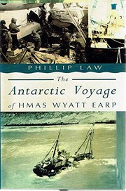 The Antarctic voyage of HMAS Wyatt Earp /