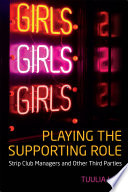 Playing the supporting role : strip club managers and other third parties /