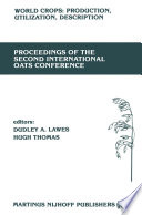 Proceedings of the Second International Oats Conference : the University College of Wales, Welsh Plant Breeding Station, Aberystwyth, U.K. July 15-18, 1985 /