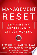 Management reset : organizing for sustainable effectiveness /