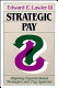 Strategic pay : aligning organizational strategies and pay systems /