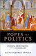 Popes and politics : reform, resentment, and the Holocaust /