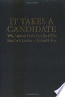 It takes a candidate : why women don't run for office /