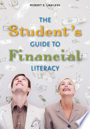 The student's guide to financial literacy /