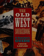 The old west sourcebook : a traveler's guide /