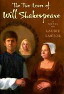 The two loves of Will Shakespeare : a novel /