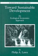 Toward sustainable development : an ecological economics approach /