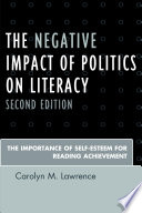 The negative impact of politics on literacy : the importance of self-esteem for reading achievement /