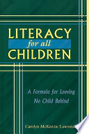 Literacy for all children : a formula for leaving no child behind /