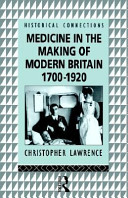 Medicine in the making of modern Britain, 1700-1920 /
