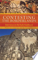 Contesting the borderlands : interviews on the early Southwest /
