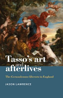 Tasso's art and afterlives in England : the Gerusalemme liberata in England /