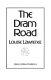 The Dram Road /