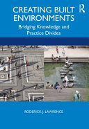 Creating built environments : bridging knowledge and practice divides /