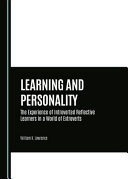 Learning and personality : the experience of introverted reflective learners in a world of extroverts /